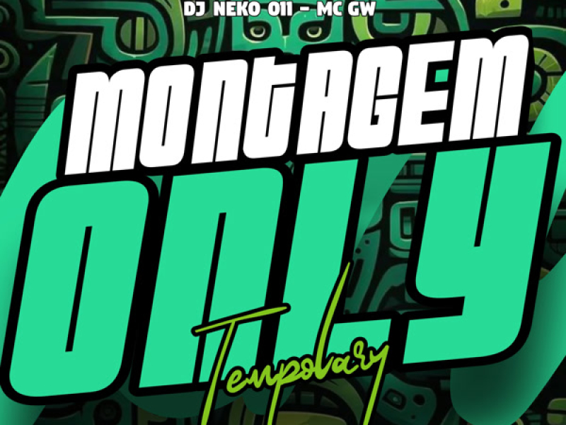 Montagem Only Tempolary (Single)