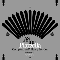 Piazzolla Completo En Philips y Polydor - Volumen II (1965 - 1967)