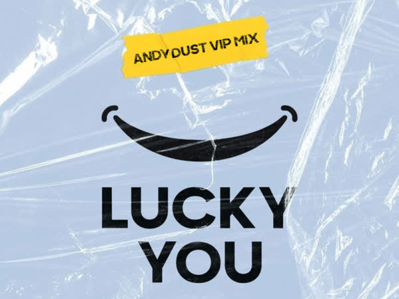 Lucky You (Andy Dust VIP Mix) (Single)