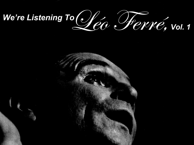 We're Listening to les Léo Ferré, Vol. 1