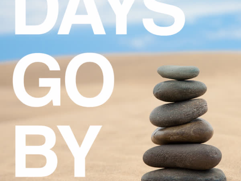 Days Go By: Songs About the Passing of Time