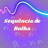SEQUENCIA DE BOLHA (Single)