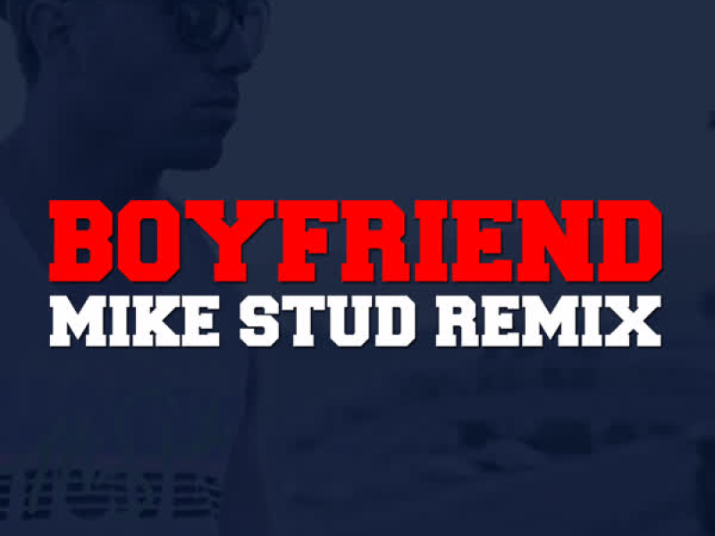 Boyfriend (Remix) (Single)