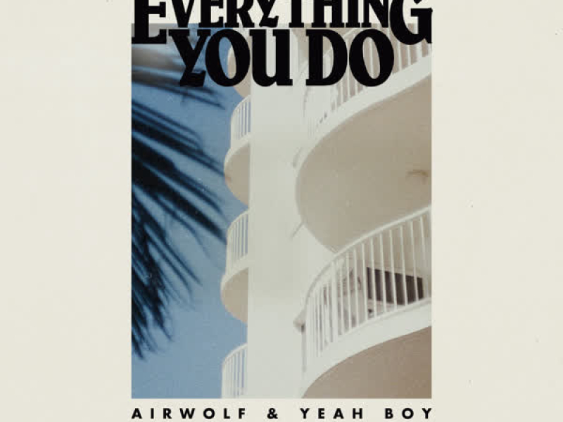 Everything You Do (The Remixes)