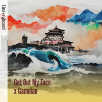 Get out My Face X Gamelan (Single)