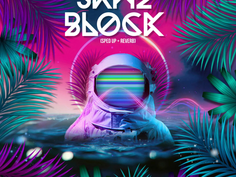Same Block (Sped Up + Reverb) (feat. Wiz Khalifa) (Single)