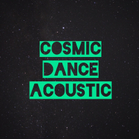 Cosmic Dance (Acoustic)