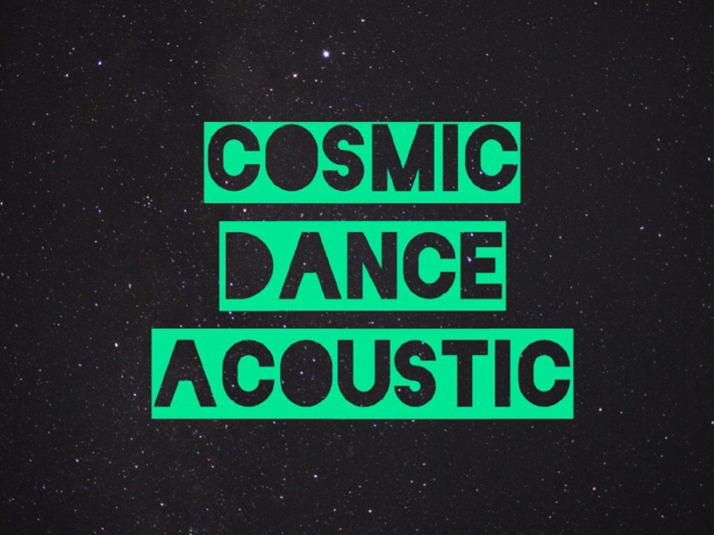 Cosmic Dance (Acoustic)