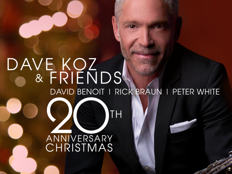 Dave Koz And Friends 20th Anniversary Christmas