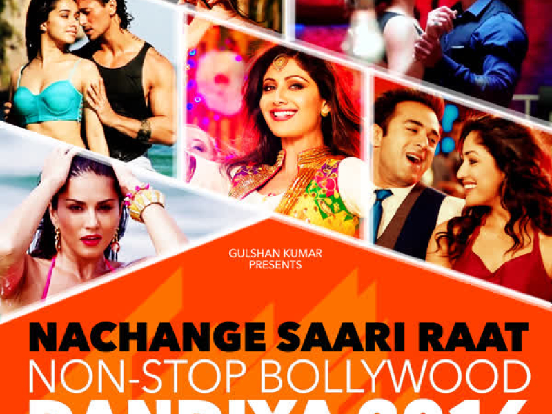 Nachange Saari Raat Non Stop Bollywood Dandiya-2016 (Single)