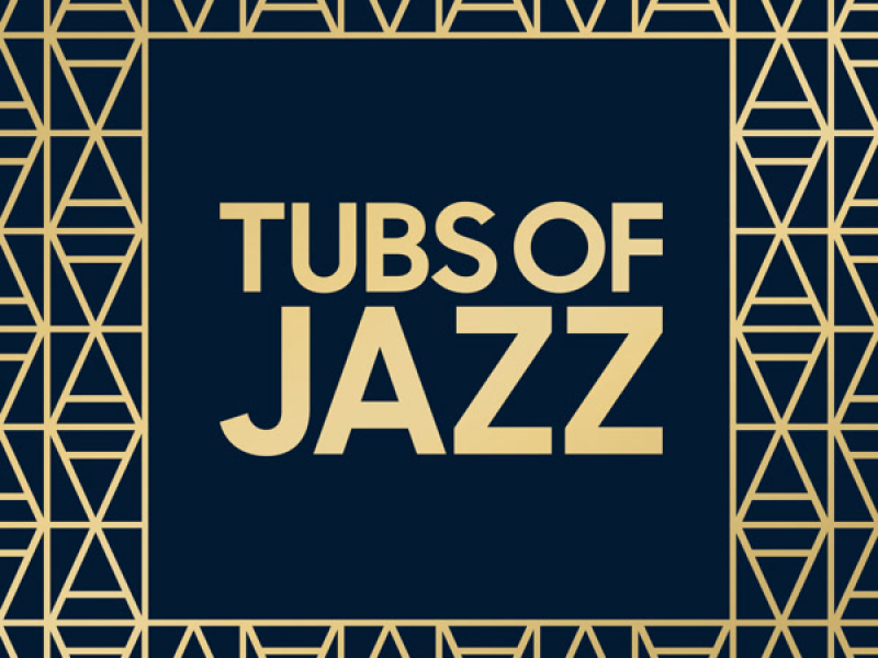Tubs of Jazz