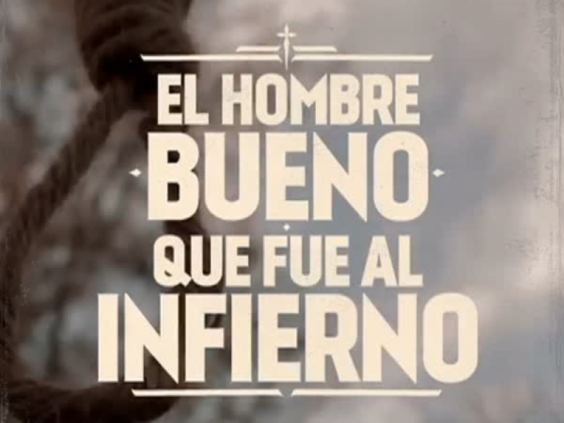 El hombre bueno que fue al infierno (Single)