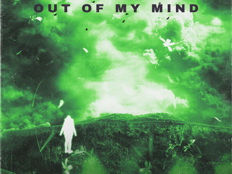 Out Of My Mind (feat. Mitchel Dae) (Single)