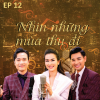 The Khang Show (EP12 Nhìn Những Mùa Thu Đi)