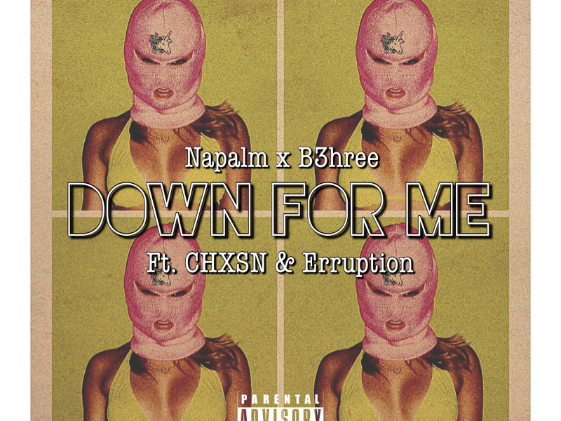 Down For Me (feat. CHXSN & Erruption)