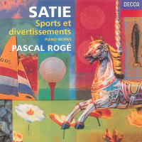 Satie: Sports et Divertissements/Le Pìege de Méduse etc.