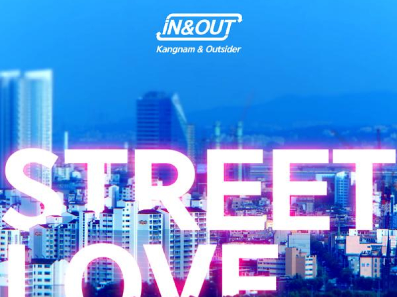 Street Love (IN & OUT)