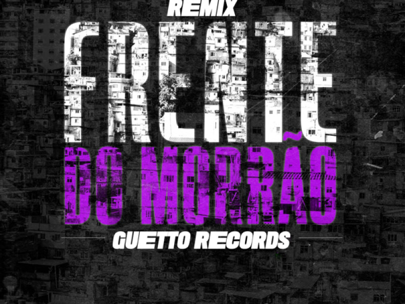 FRENTE DO MORRÃO (Remix) (Single)