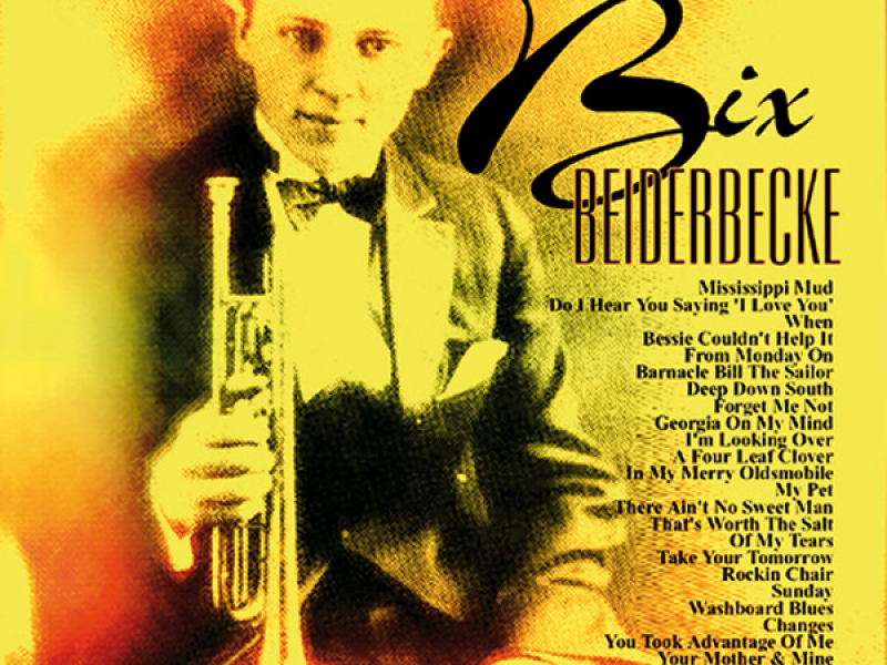 The Very Best Of Bix Beiderbecke