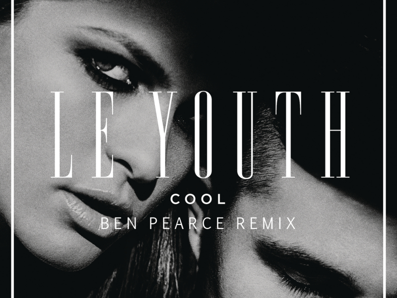 C O O L (Ben Pearce Remix)