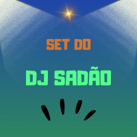 Set do DJ Sadão (Single)