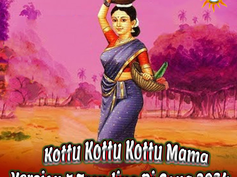 Kottu Kottu Kottu Mama (Version 5 Trending Dj Song 2024) (Single)