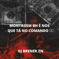 MONTAGEM BH É NOS QUE TÁ NO COMANDO (Single)