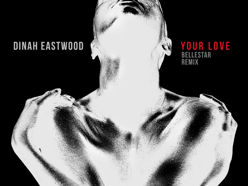 Your Love (Bellestar Remix) (Single)