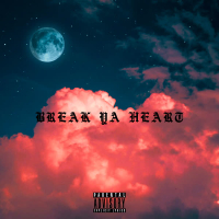 Break Ya Heart (Single)