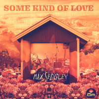 Some Kind of Love (Single)