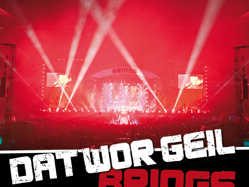 Dat wor geil - 20 Jahre Brings Musik