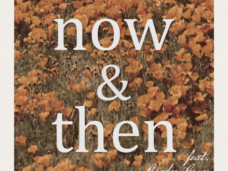 Now & Then (Single)