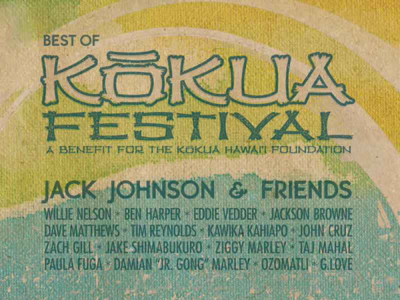 Jack Johnson & Friends: Best Of Kokua Festival, A Benefit For The Kokua Hawaii Foundation