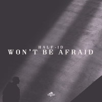 Won't Be Afraid (Single)