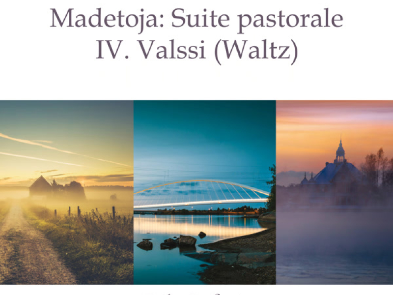 Madetoja: Suite pastorale, Op. 34 IV. Valssi (Waltz) (Single)