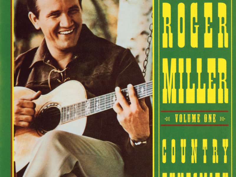 The Best Of Roger Miller, Volume One: Country Tunesmith