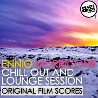 Ennio Morricone Chill Out and Lounge Session (Original Film Scores)