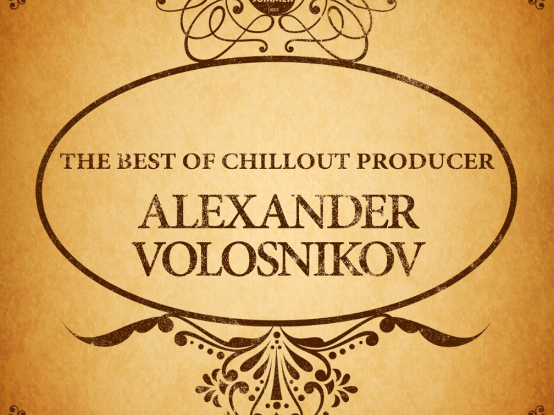 The Best of Chillout Producer: Alexander Volosnikov