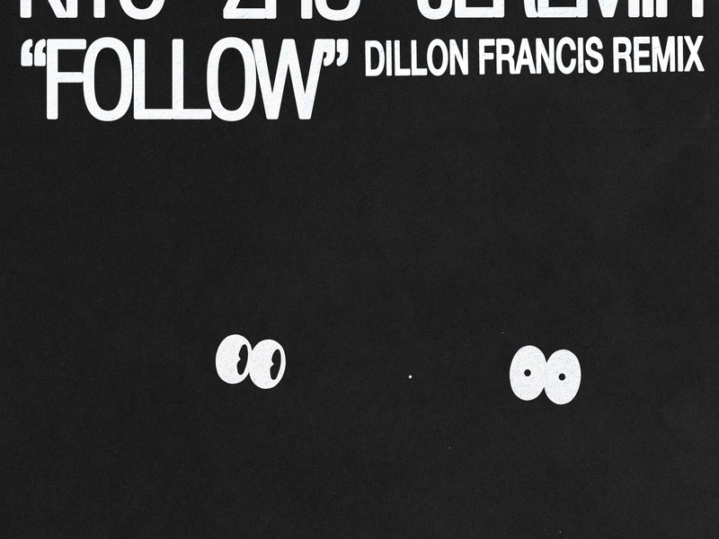 Follow (Dillon Francis Remix) (Single)