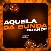 Aquela da Bunda Grande (Single)