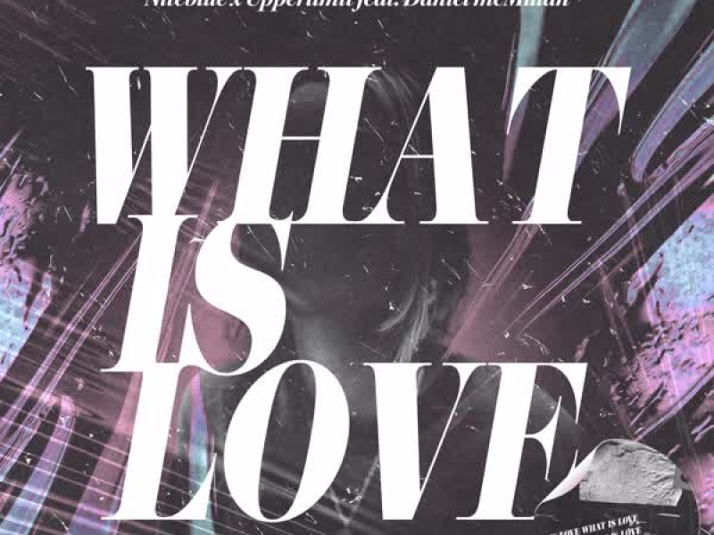 What is love (feat. Daniel McMillan) (Single)