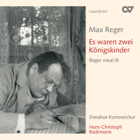 Max Reger: Es waren zwei Königskinder. Volksliedsätze. Reger vocal III