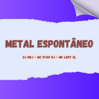 METAL ESPONTÂNEO (Single)