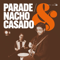 Parade & Nacho Casado