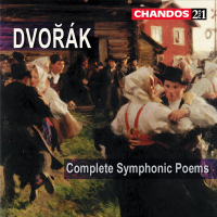 Dvořák: My Home, The Water Goblin, The Golden Spinning Wheel, The Noon Witch, The Wild Dove & The Hero's Song