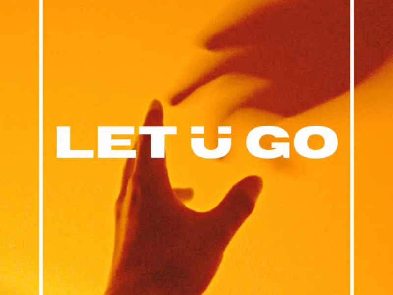 Let Ü Go (Single)