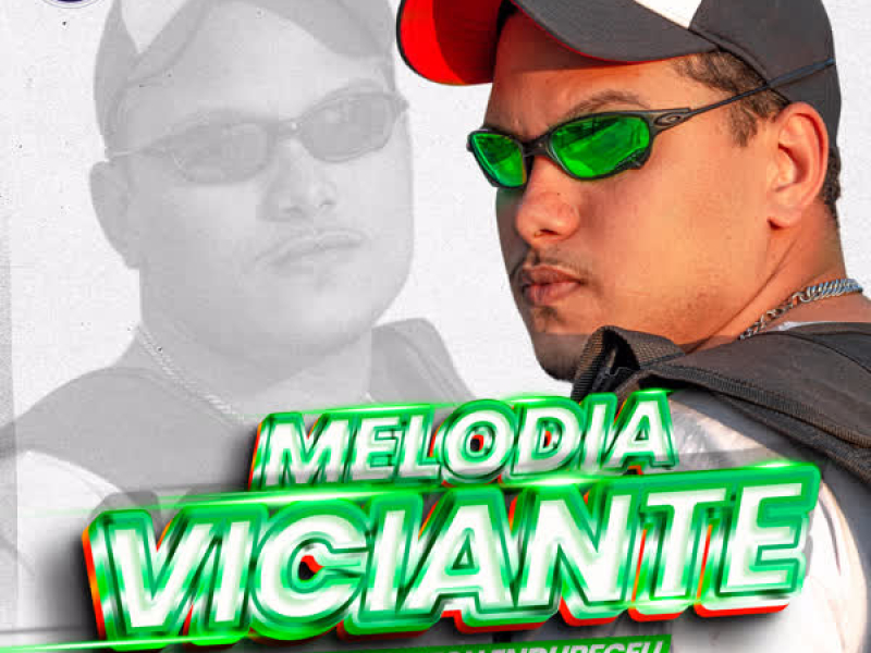 MELODIA VICIANTE ELA ENCOSTOU ENDURECEU (Single)