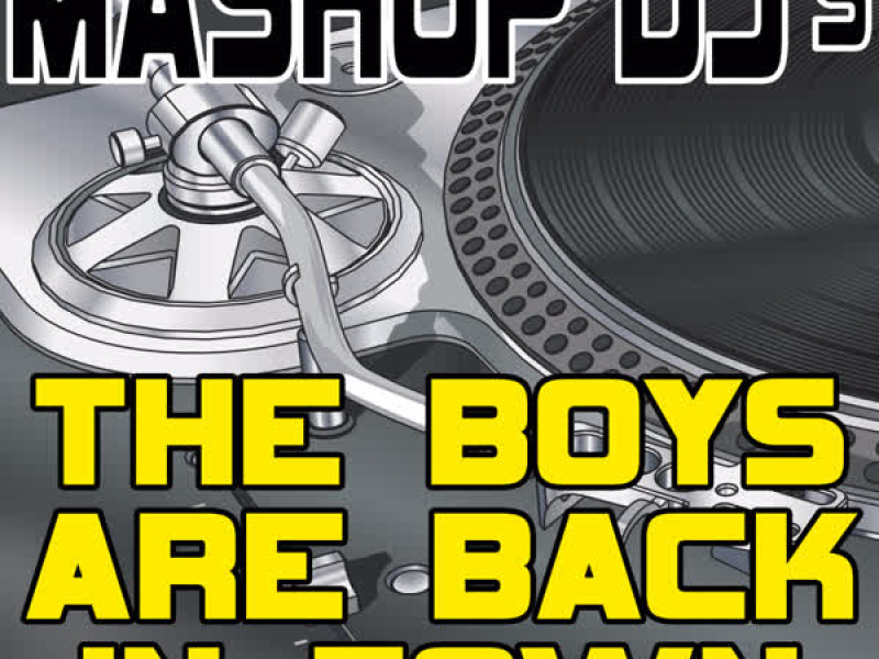 The Boys Are Back In Town (Remix Tools For Mash-Ups)