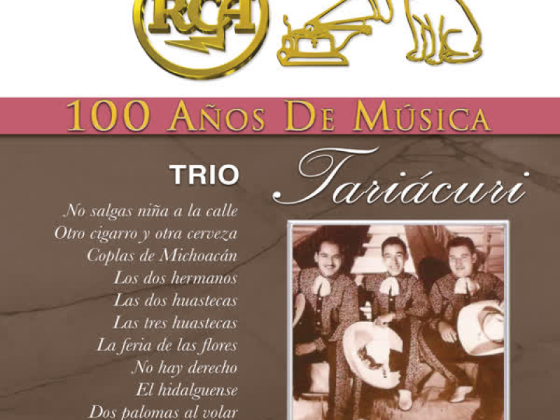 RCA 100 Años de Música - Trío Taríacuri