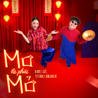 Mơ Là Phải Mở (Single)